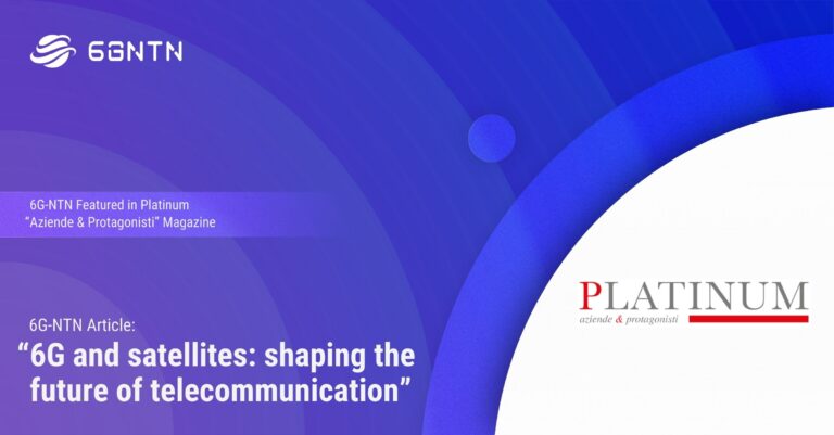 6G-NTN Featured in Platinum “Aziende & Protagonisti” Magazine: Exploring the Future of 6G and Satellite Integration