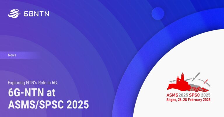 Exploring NTN’s Role in 6G: 6G-NTN at ASMS/SPSC 2025