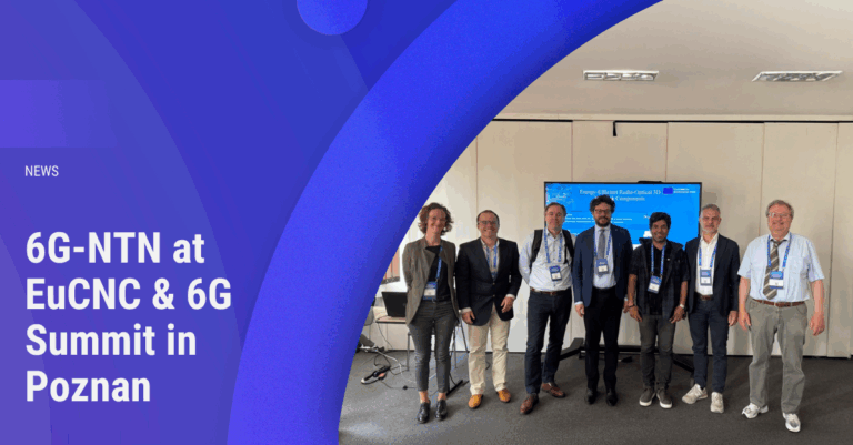 6G-NTN Showcases Key Advances at EuCNC & 6G Summit 2025 in Poznan, Poland